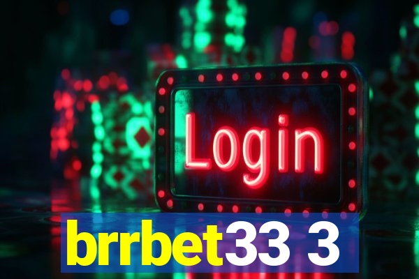 brrbet33 3